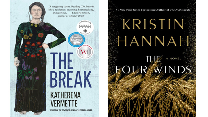 Covers of Katherena Vermette's book The Break and Kristin Hannah's book The Four Winds