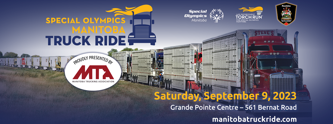 Special Olympic Manitoba Truck Ride hits the road September 9, 2023. This event is a partnership between the Manitoba Trucking Association, Special Olympics Manitoba, Manitoba Law Enforcement Torch Run and Manitoba Motor carrier Enforcement.