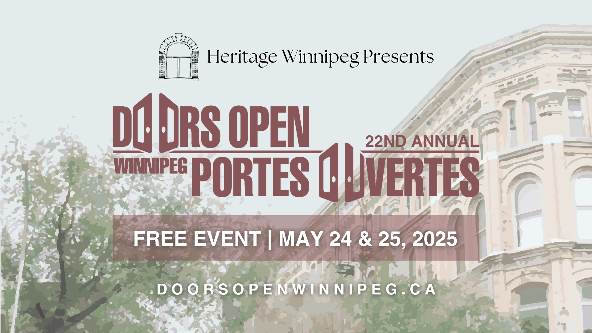 Heritage Winnipeg presents the 22nd Annual Doors Open Winnipeg - May 24 & 25, 2025.
